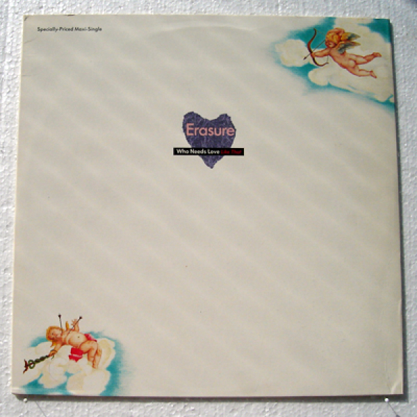 Erasure - Who Needs Love (Like That)/Heavenly Action