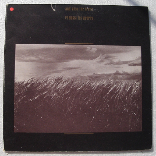 And Also The Trees - Et Aussi Les Arbres