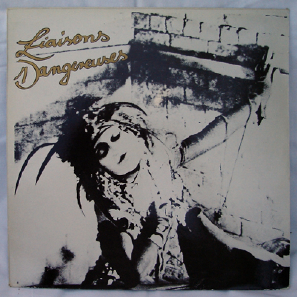 Liaisons Dangereuses - Liaisons Dangereuses