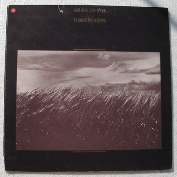 And Also The Trees - Et Aussi Les Arbres