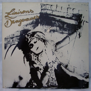 Liaisons Dangereuses - Liaisons Dangereuses